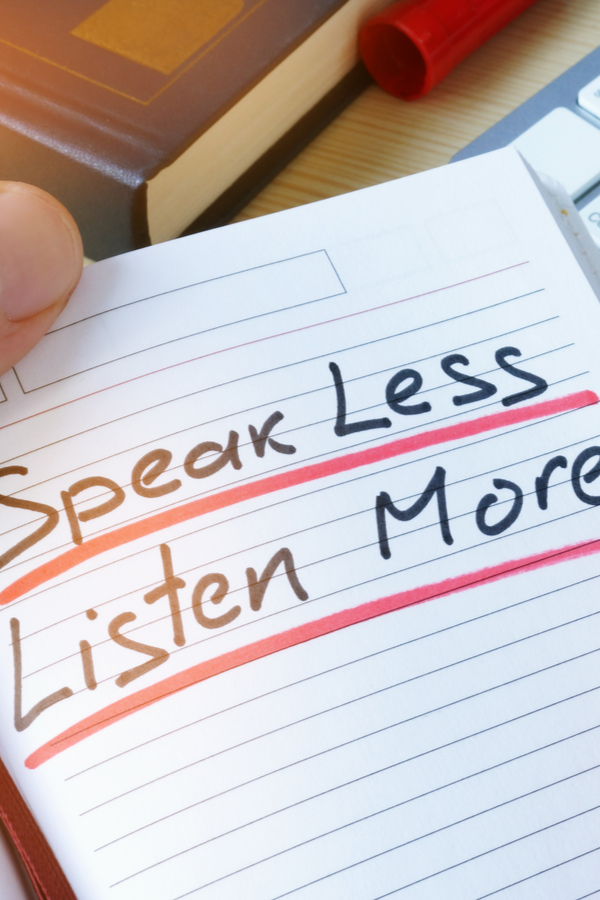 speak less active listen more
